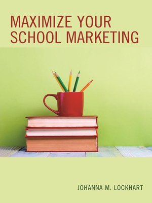 cover image of Maximize Your School Marketing